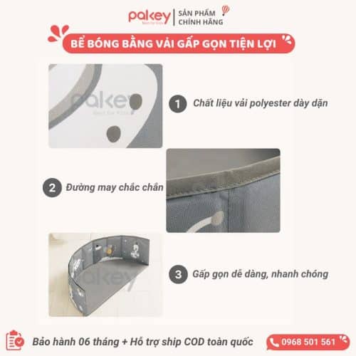 Bể bóng vải Pakey 3 màu - có họa tiết 19 Sản phẩm được làm từ chất liệu vải Polyester an toàn, dày dặn, các đường may chắc chắn