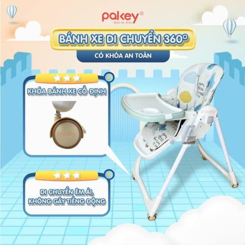 Ghế ăn dặm cao cấp Pakey HA-013 16 Ghế ăn dặm Pakey HA-013 được trang bị 4 bánh xe di chuyển xoay 360 độ, có khóa phan an toàn