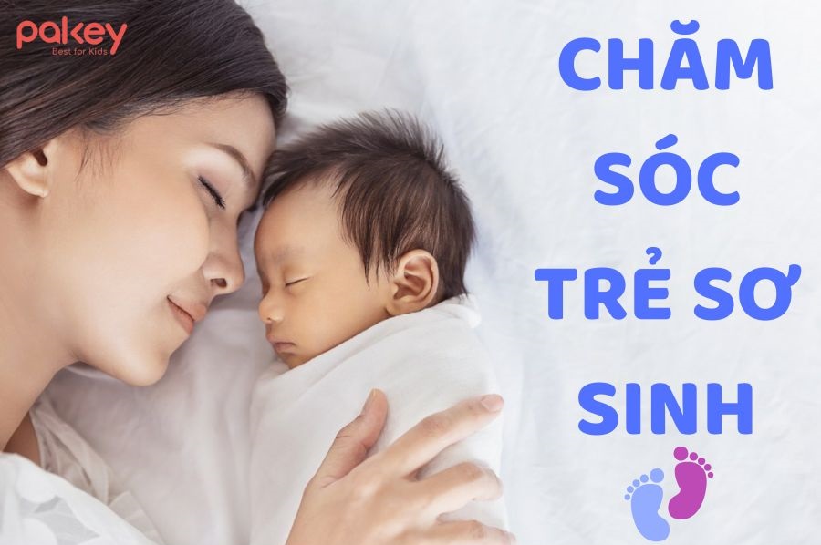 4 kỹ năng chăm sóc trẻ sơ sinh quan trọng mẹ phải thuộc lòng