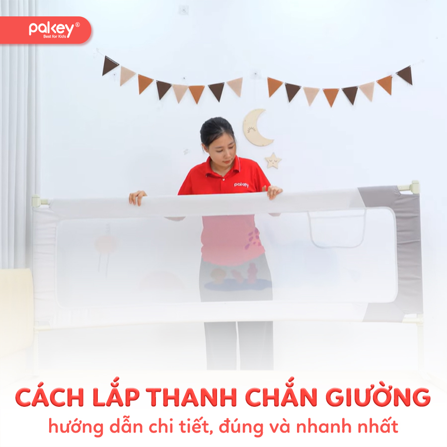 [Có video] Cách lắp thanh chắn giường Pakey chuẩn nhất 2026