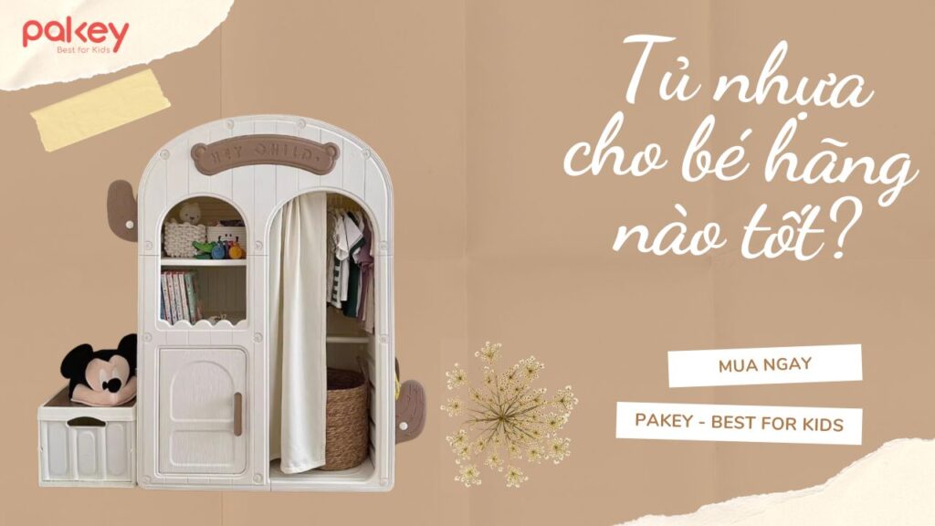 Tủ nhựa cho bé hãng nào tốt? Top 5 thương hiệu được mua nhiều nhất
