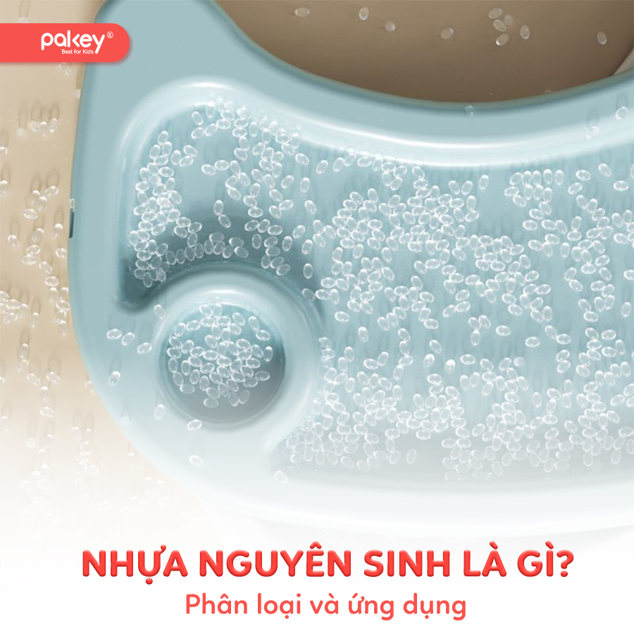 [Từ a-z] Nhựa nguyên sinh là gì? Những điều bạn cần biết