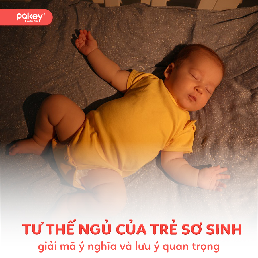 Giải mã tư thế ngủ của trẻ sơ sinh & 5 lưu ý cho ba mẹ