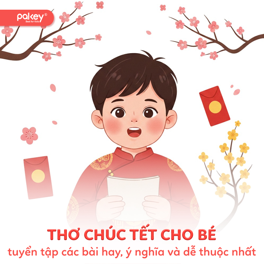 Tổng hợp 20+ bài thơ chúc Tết cho bé ý nghĩa, dễ thuộc nhất