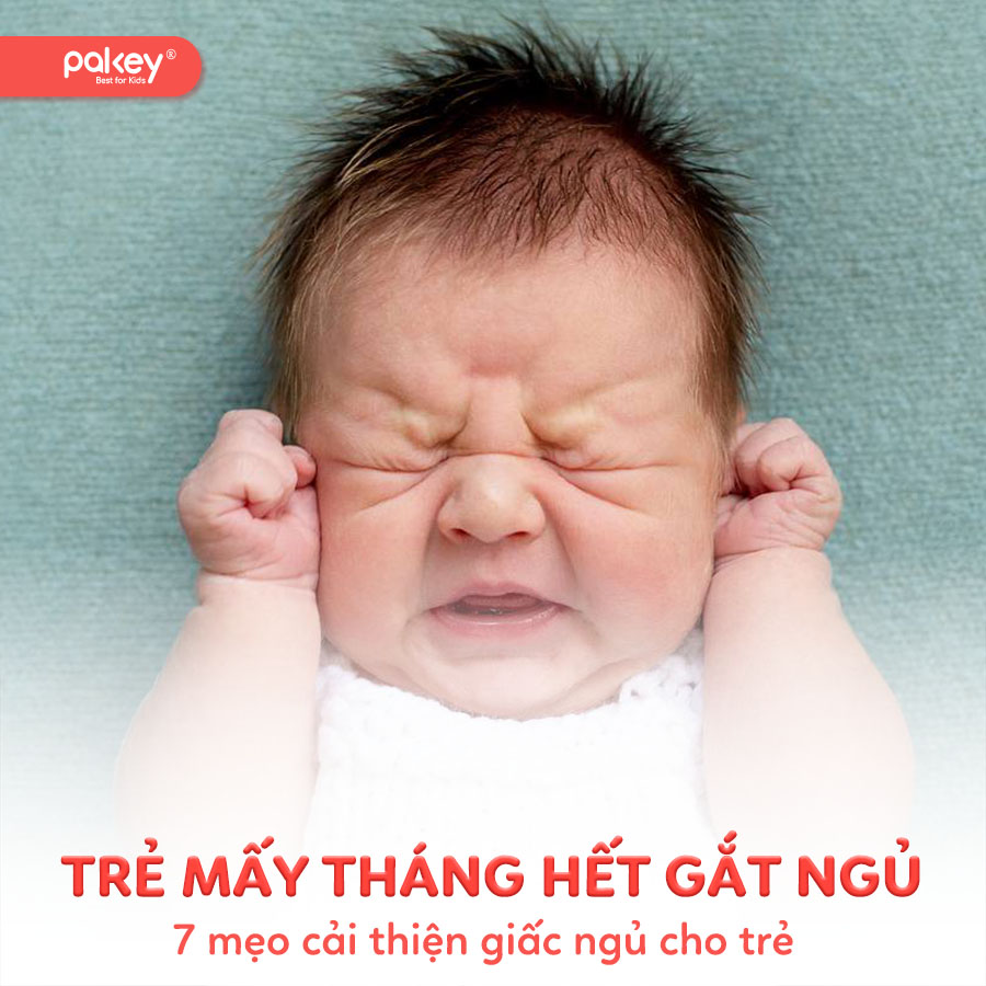 Trẻ mấy tháng hết gắt ngủ? 7 mẹo cải thiện giấc ngủ cho trẻ 11 Trẻ mấy tháng hết gắt ngủ? 7 mẹo cải thiện giấc ngủ cho trẻ