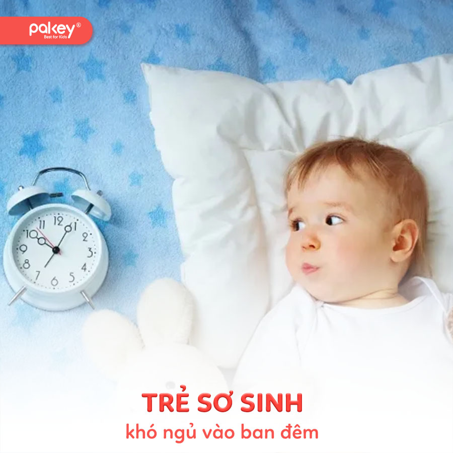 Tại sao trẻ sơ sinh khó ngủ vào ban đêm?