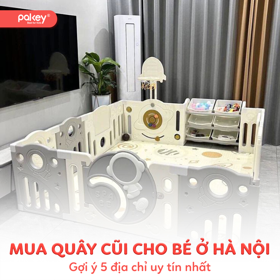 Mách bạn 5 địa chỉ mua quây cũi cho bé ở Hà Nội uy tín 2026