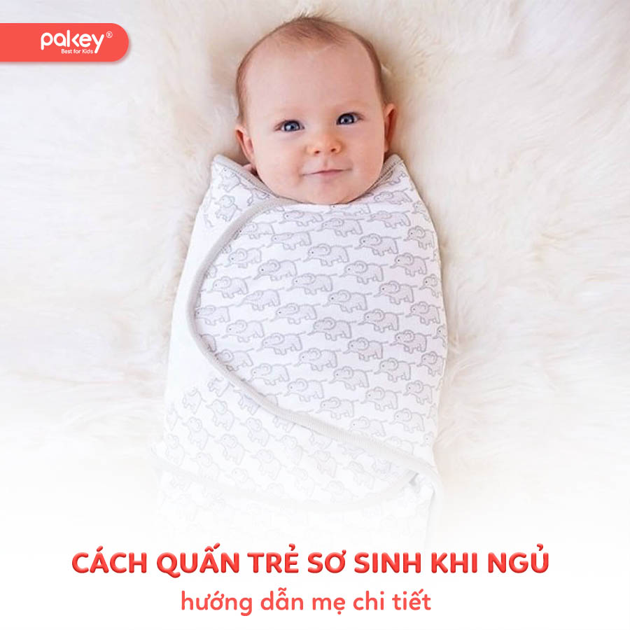 Hướng dẫn ba mẹ 2 cách quấn trẻ sơ sinh khi ngủ an toàn 36 Hướng dẫn ba mẹ 2 cách quấn trẻ sơ sinh khi ngủ an toàn