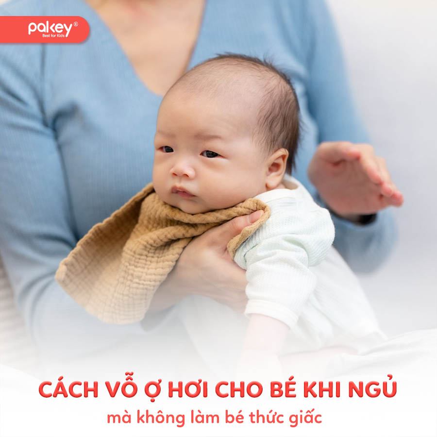 5 cách vỗ ợ hơi cho bé khi ngủ mà không làm bé thức giấc