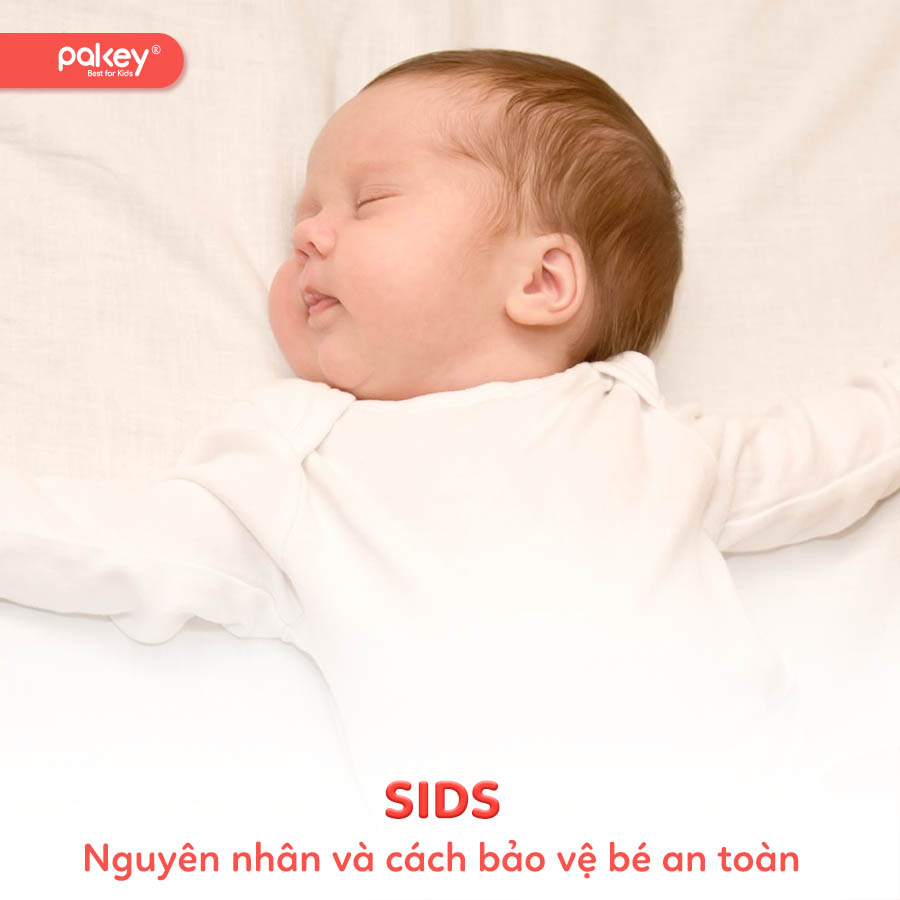 SIDS - Đột tử sở trẻ sơ sinh và những điều bạn cần biết 16 SIDS ở trẻ sơ sinh là gì? Nguyên nhân và cách bảo vệ bé an toàn