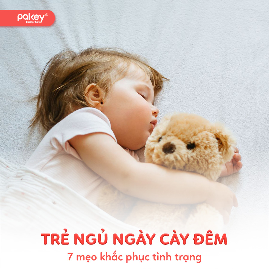 Mách mẹ 7 mẹo khắc phục tình trạng trẻ ngủ ngày cày đêm
