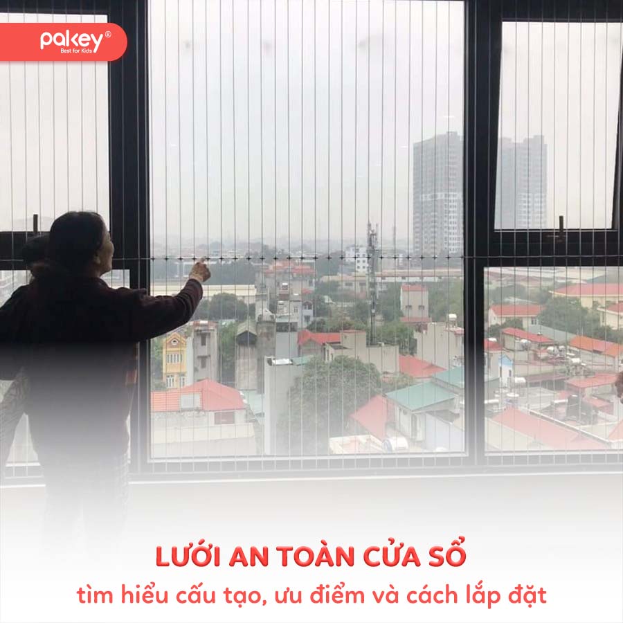 Tìm hiểu cấu tạo, ưu điểm và cách lắp đặt lưới an toàn cửa sổ 15 Tìm hiểu cấu tạo, ưu điểm và cách lắp đặt lưới an toàn cửa sổ