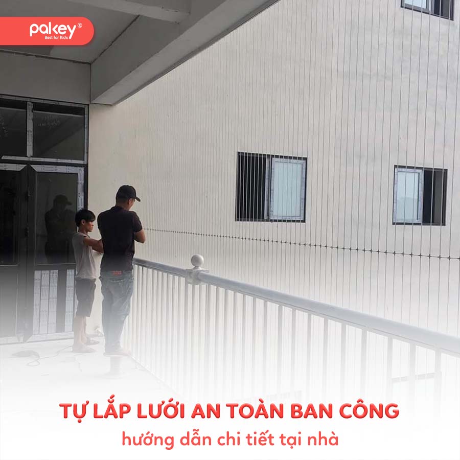 Hướng dẫn tự lắp lưới an toàn ban công chi tiết tại nhà 28 Hướng dẫn tự lắp lưới an toàn ban công chi tiết tại nhà