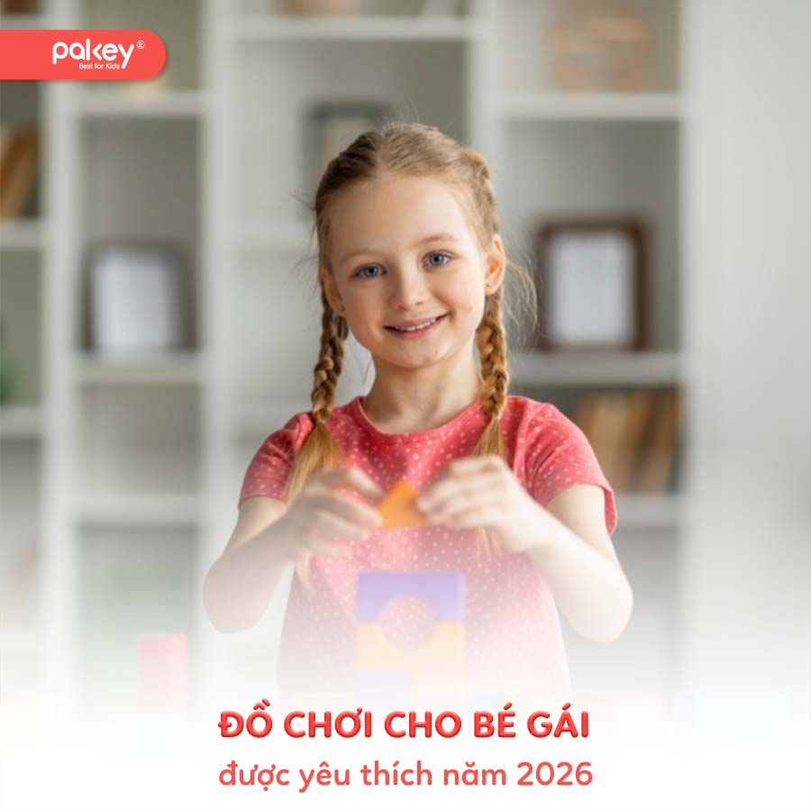 20+ món đồ chơi cho bé gái được yêu thích năm 2026