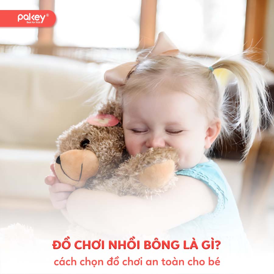 Đồ chơi nhồi bông là gì? Cách chọn đồ chơi an toàn cho bé