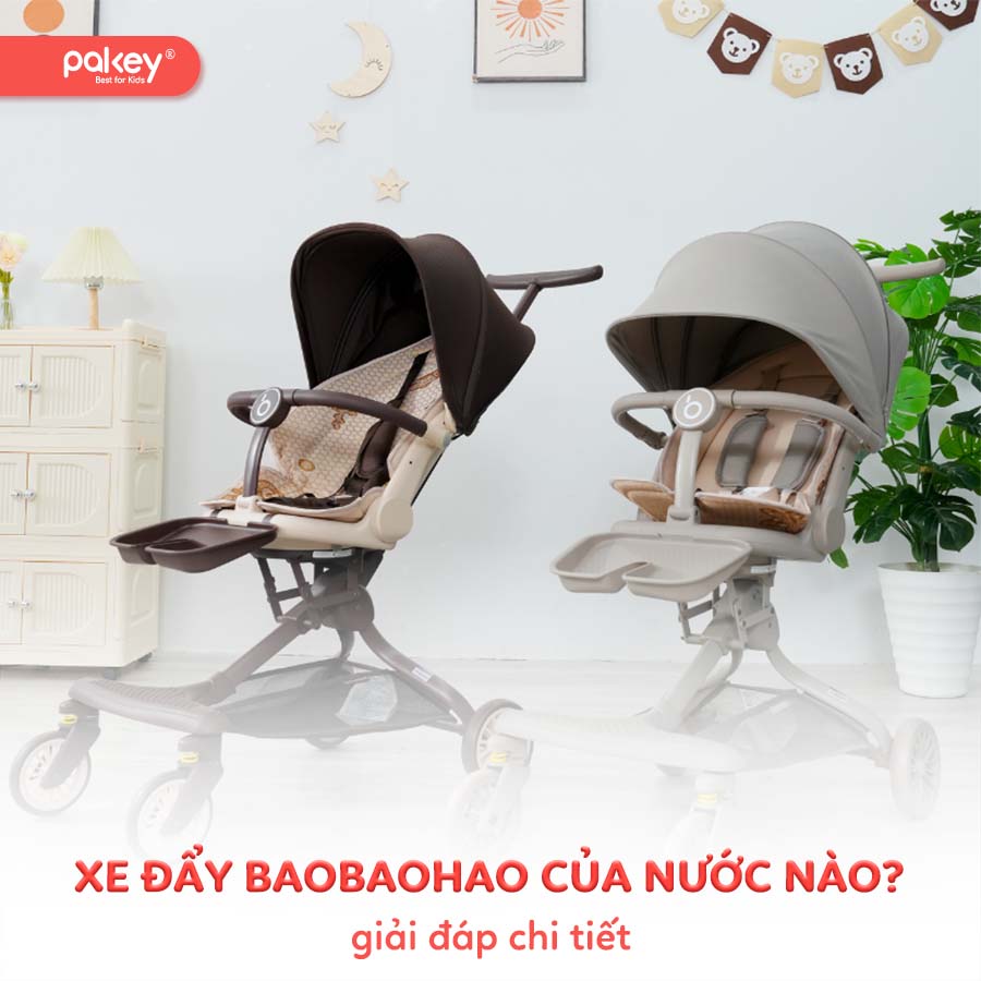 [Giải đáp] Xe đẩy Baobaohao của nước nào?