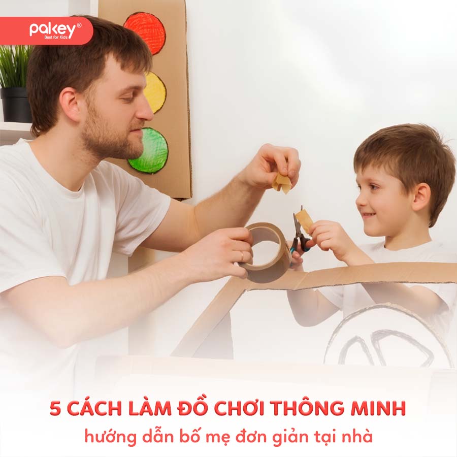 Hướng dẫn bố mẹ 5 cách làm đồ chơi thông minh đơn giản