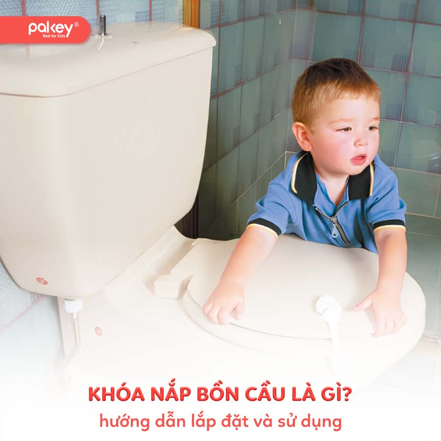 Khóa nắp bồn cầu là gì? Hướng dẫn lắp đặt và sử dụng