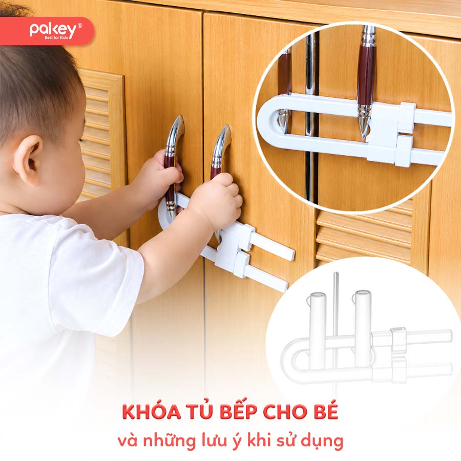 Khóa tủ bếp cho bé và những lưu ý khi sử dụng