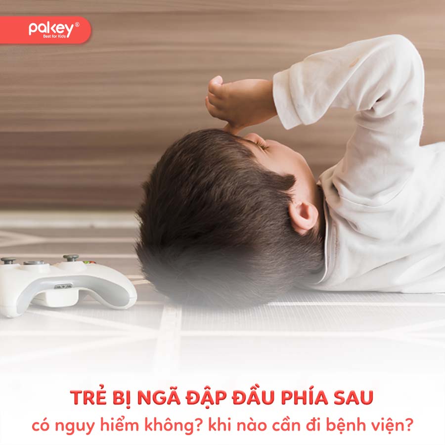Trẻ bị ngã đập đầu phía sau có nguy hiểm? Khi nào nên đi viện?