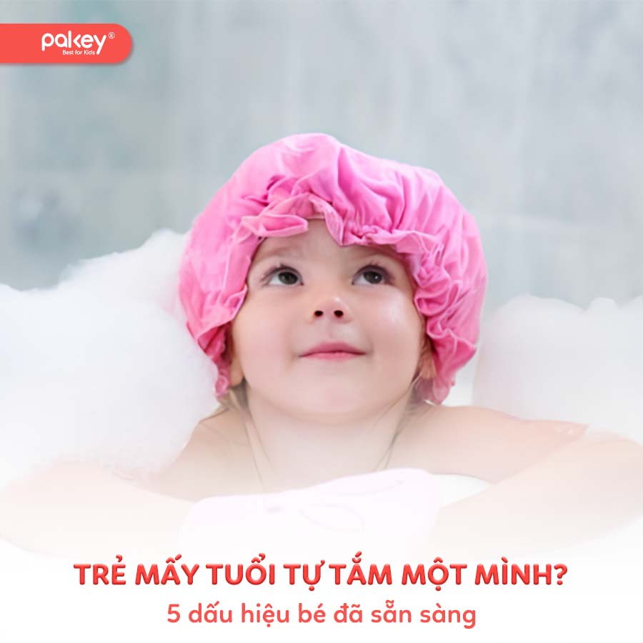 Trẻ mấy tuổi tự tắm một mình? 5 dấu hiệu bé đã sẵn sàng 7 Trẻ mấy tuổi tự tắm một mình? 5 dấu hiệu bé đã sẵn sàng